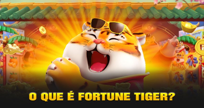 O Que é Fortune Tiger